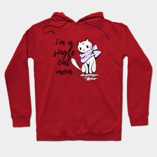 I'm a single cat mom Hoodie